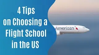 4 Tips for Choosing a Flight School in the United States