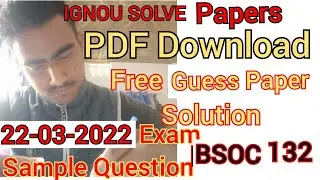 BSOC 132 IMPORTANT QUESTION FOR EXAM / 22 MARCH EXAM QUESTION PAPER / BSOC 132 EXAM NOTES / BSOC 132