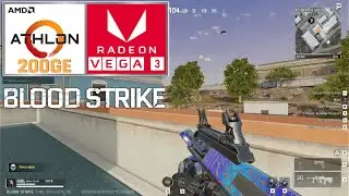 Blood Strike - Athlon 200GE + VEGA 3