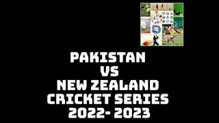 New Zealand Tour of Pakistan 2022- 2023