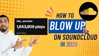 HOW TO BLOW UP ON SOUNDCLOUD IN 2026