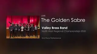 The Golden Sabre (Kit Turnbull) - Performed by Valley Brass Band