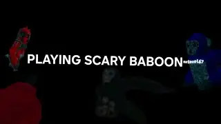 (Warning jump scares) PLAYING SCARY BABOON #SCARY #BABOON #scary baboon #vr #game #horror #scare 