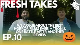 🎃 Fresh Takes Ep.10 | Tron Aires, One Battle After Another & The Halloween Horror Debate