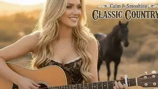 Country Love Classics 🎸 Best 90s Country Music & Timeless Hits