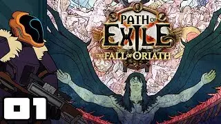 Let's Play Path of Exile: The Fall Of Oriath - PC Gameplay Part 1 - I Have No Idea What I'm Doing!