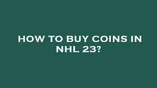 How to buy coins in nhl 23?
