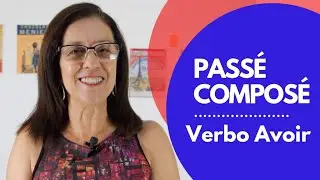 Aula ao Vivo: Passé Composé com verbo Avoir