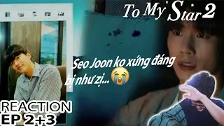 [ENG SUB] REACTION TO MY STAR EP 2 + 3 | SEASON 2 (MỌI THỨ ĐỀU C&Oacute; GIỚI HẠN JI WOO NH&Eacute;..)