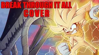 Break Through It All - Sonic Frontiers (Cover by Yoshi_Zilla)