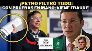 &iexcl;Petro FILTR&Oacute; TODO! Pruebas del fraude dejan contra la pared al Registrador y al Procurador