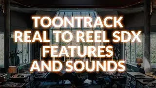 Toontrack Real To Reel SDX - Features And Sounds