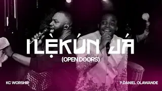 Il&egrave;k&uacute;n J&aacute; (Open Doors) - KC Worship Ft P.Daniel Olawande  @PDanielOlawande (Official Music Video)