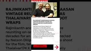 #RajinikanthAndKamalHaasan Vintage Reunion Teased as Thalaivar174 X KH238 Shoot Wraps