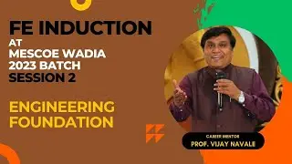 Engineering Foundation FE Induction at MESCOE Wadia Pune Session - 2