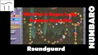 Who Put A Rogue in My Peggley Roguelike ---- Roundguard