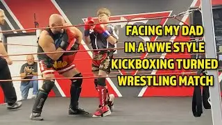 My first big Pro Wrestling Match! I face my dad in a Kickboxing match that turns WWE style. Dec 2025