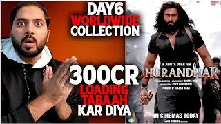Dhurandhar Day 6 Final Worldwide Box Office Collection | Dhurandhar Box Office Collection India