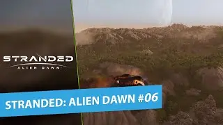 O ninho dos capeta - Stranded: Alien Dawn #06 [Gameplay Portugu&ecirc;s PT-BR]