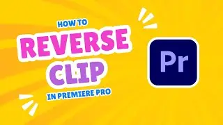 How to Reverse Clip in Adobe Premiere Pro CC | Adobe Tutorial
