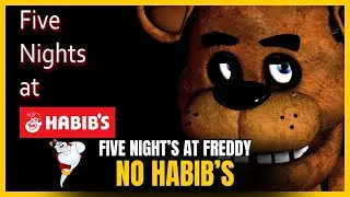 E SE FIVE NIGHTS AT FREDDY'S FOSSE NO HABIB'S