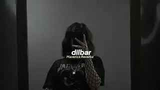 ikka &mdash; dilbar (slowed + reverb)