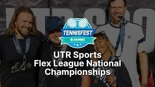 UTR Sports Flex League National Championships at Tennisfest 2025