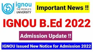 IGNOU B.Ed 2022 Update | IGNOU B.ed Merit List 2022 | IGNOU B.Ed Admission 2022 | Education Channel