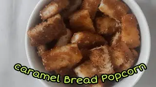 Caramel Bread Popcorn#How to make caramel bread popcorn