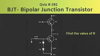 BJT (Bipolar Junction Transistor) Solved Problem | Quiz # 292