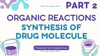 PTU ENGG CHEM || UNIT 7 ORGANIC REACTIONS AND SYNTHESIS OF A DRUG MOLECULE Part 2