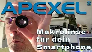 🔬📱 Apexel Makrolinse f&uuml;rs Handy - Taugt das was?