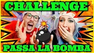 CHALLENGE - PASSA LA BOMBA!