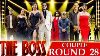 THE BOSS || COUPLES ROUND 28