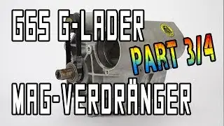 G65 G-Lader Magnesium Verdr&auml;nger - Prototyp - Part 3/4 | G65-LADER.DE