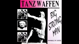 Tanz Waffen - Big Strong Man (Wild Boys Remix) - 1990