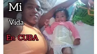 Así es mi vida en CUBA // Mi rutina siendo mamá y ama de casa en cuba 