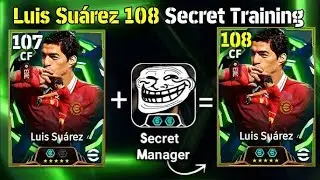 How to train 108 Rated Luis Su&aacute;rez in eFootball 2026 || Luis saurez best training guide efootball 26