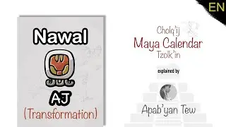 Maya Calendar - Nawal Aj explained - Tzolkin
