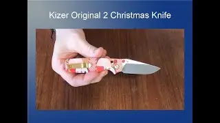 Обзор рождественского ножа Kizer Original 2 &mdash; немного рождественского настроения.