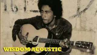 Bob Marley - Wisdom (ACOUSTIC)