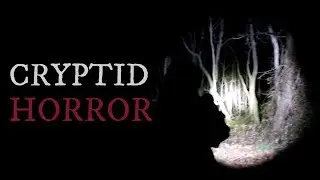 10 Scary Cryptid Stories (Vol. 6)