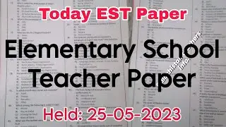 today est paper || elementary school teacher paper || zhob division est paper || held at 25-05-2023