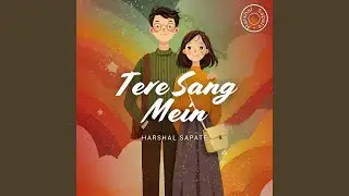 Tere Sang Mein