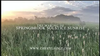 The making of Springbrook Summer Solstice Sunrise: Walking the Prairie