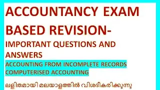 PLUS ONE ACCOUNTANCY REVISION QUESTIONS AND ANSWERS, ACCOUNTING FROM INCOMPLETE RECORDS, CAS