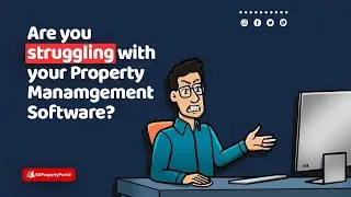 Are you struggling with your Property Management Software? We got your back!
