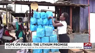 'Hope on Pause: The Lithium Promise EP3: 2,700 indirect jobs on hold as Lithium Project delays