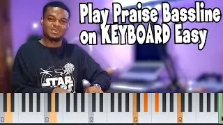 Learn How to Play Ghanaian Praise Bassline on keyboard Easy With Sweet Chords