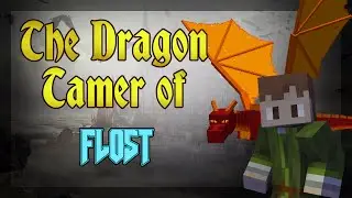 THE DRAGON TAMER OF FLOST! Minecraft Full Length Movie